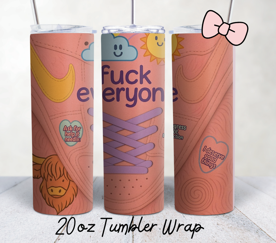F.u.c.k everyone trainer tumblers
