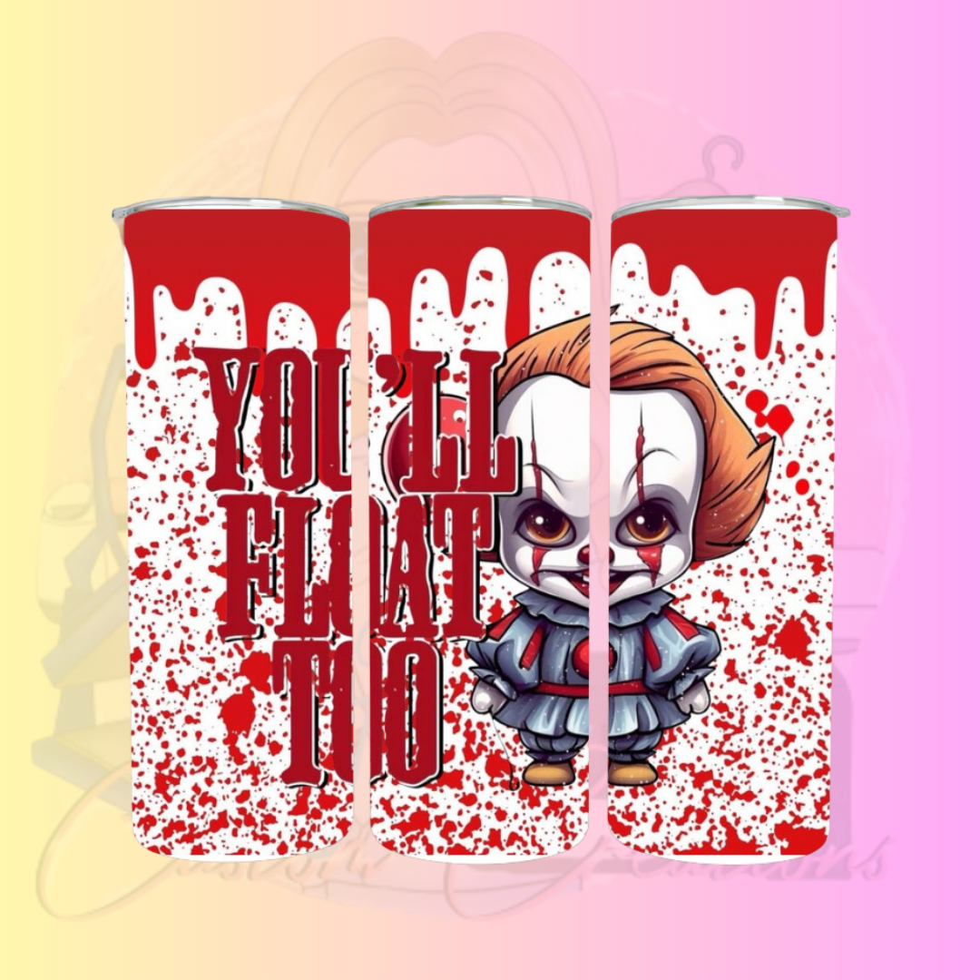 You’ll Float Too Tumbler