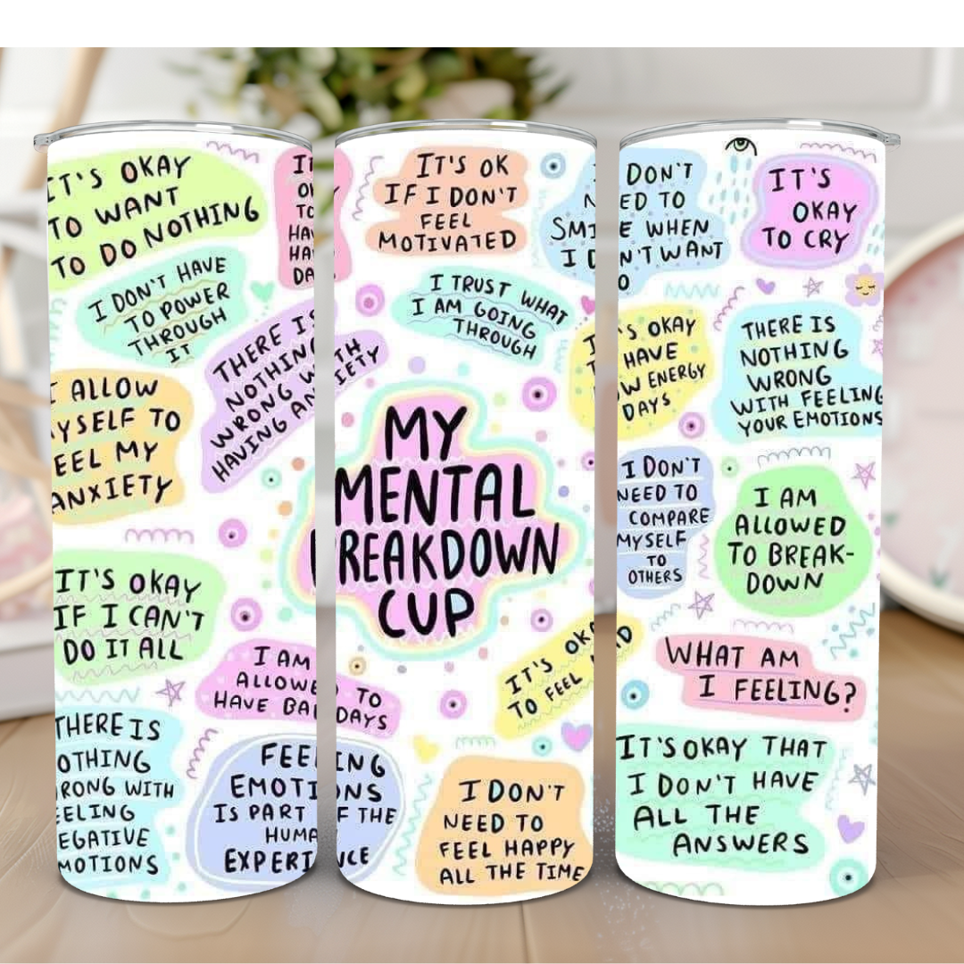 Mental Breakdown Tumbler