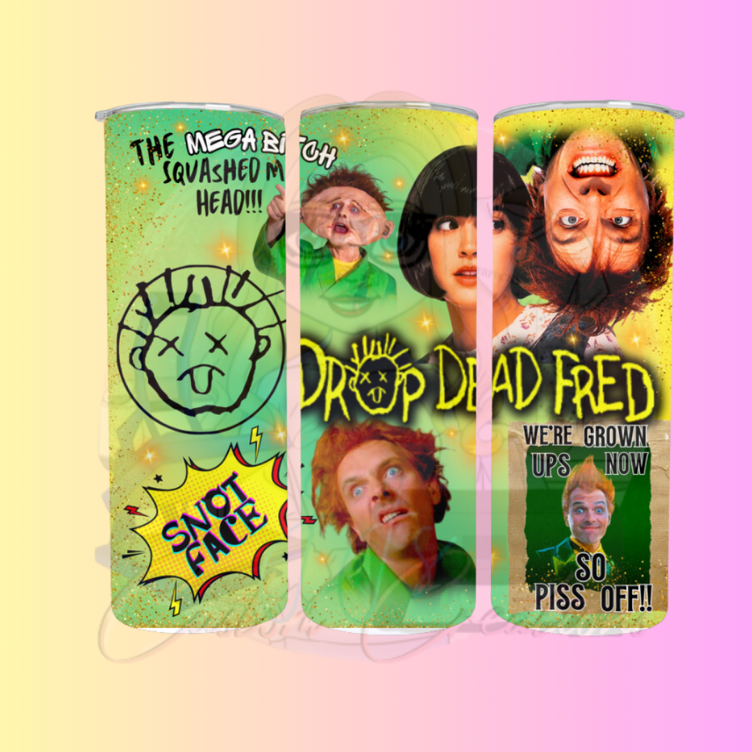 Drop Dead Fred Tumbler