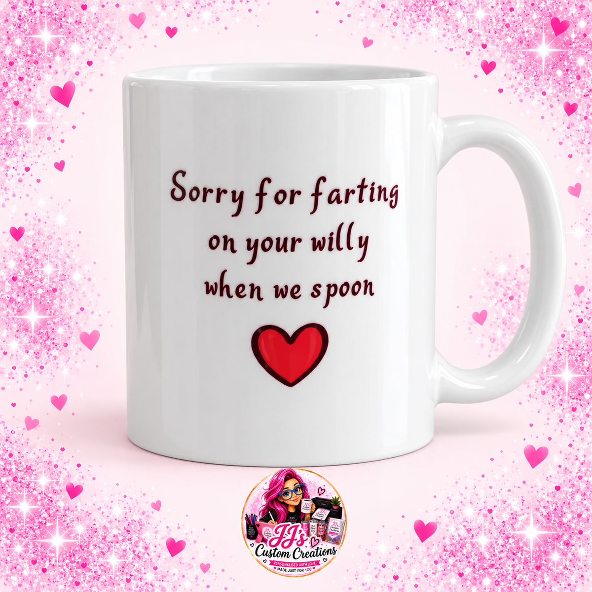 Fully white Sorry for Farting novelty mug on JJ's Custom Creations pink sparkle background