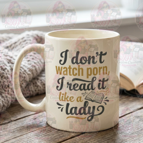 I don’t watch porn, I read it like a lady mug | Spicy Mug