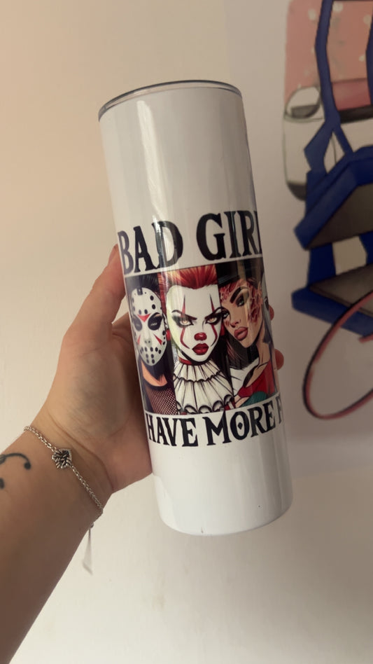 Bad Girls Tumbler *BLOOPER*
