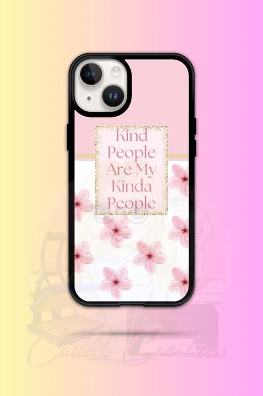 Kind People Are My People Phone Case