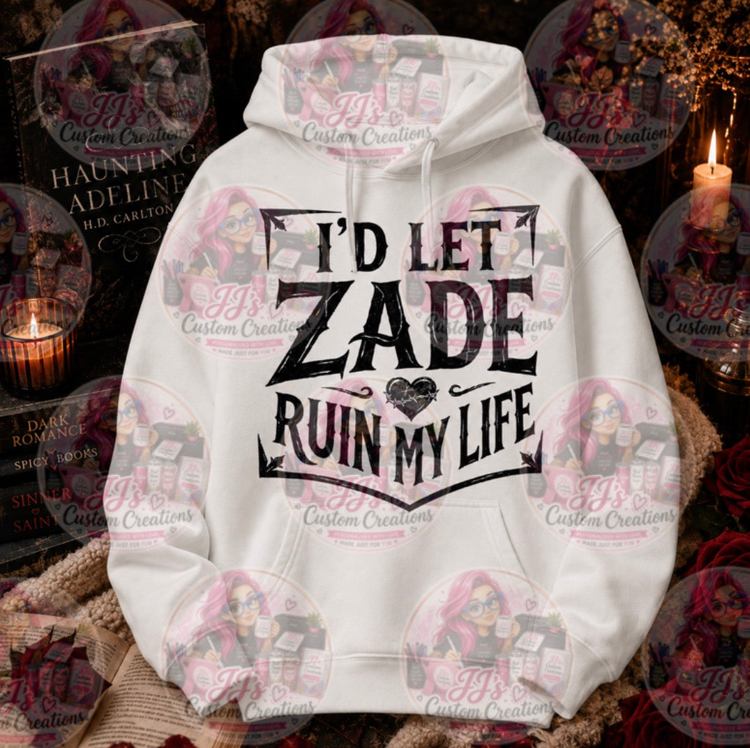 I’d let zade ruin my life hoodie haunting Adeline inspired hoody – main product image