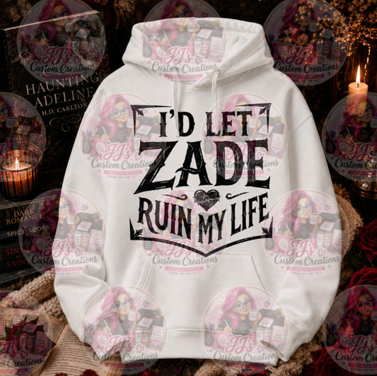 I’d let zade ruin my life hoodie haunting Adeline inspired hoody – main product image