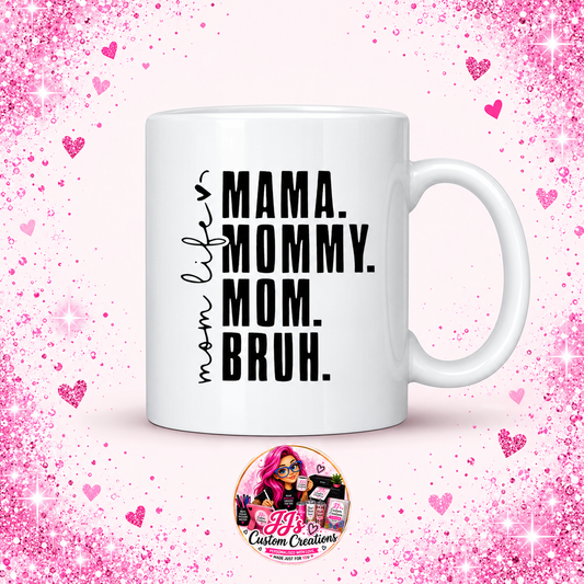 Mom Life ceramic mug with Mama Mommy Mom Bruh design on JJ's Custom Creations pink sparkle background