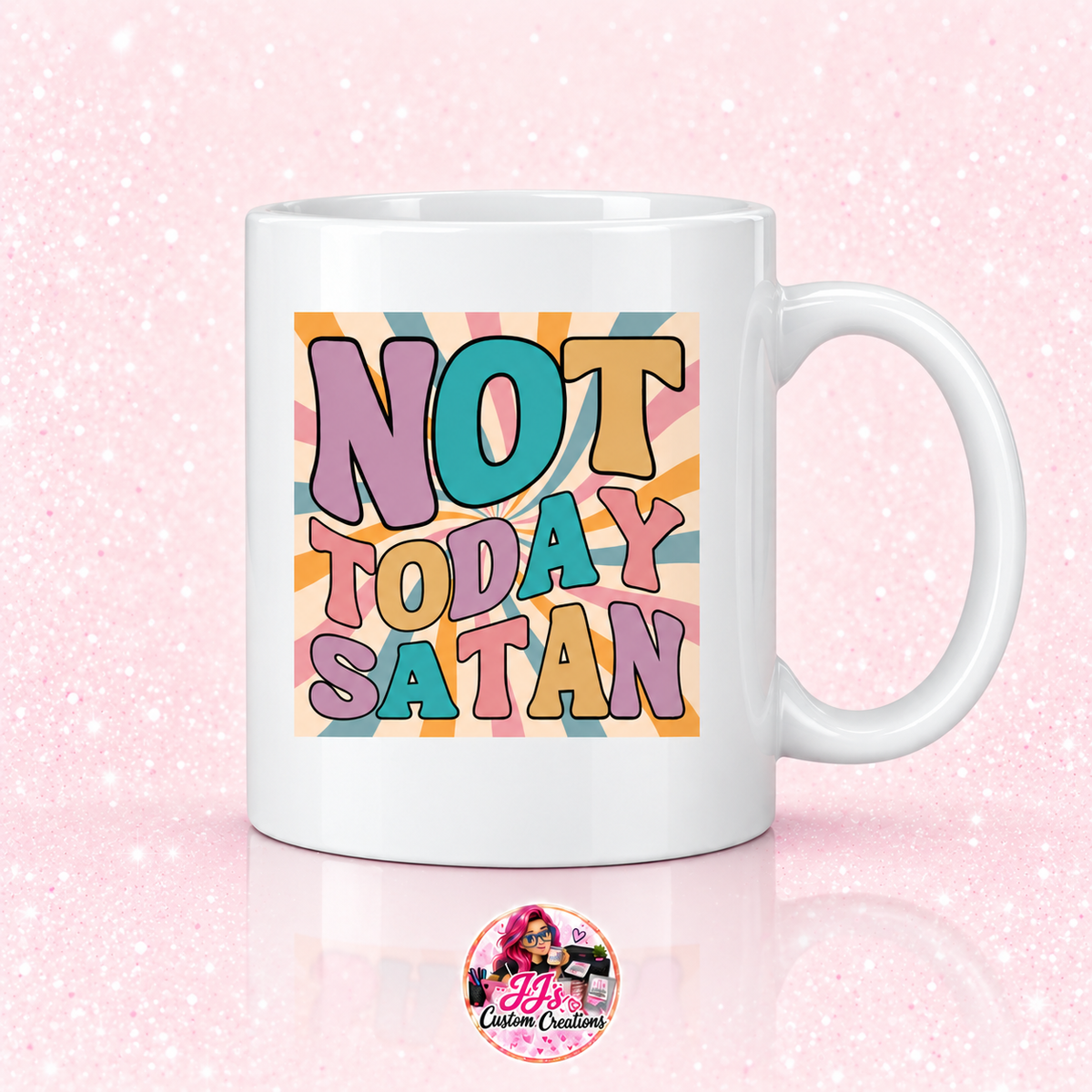 Not Today Satan ceramic mug on a light pale blush background with JJ's Custom Creations pink-haired logo