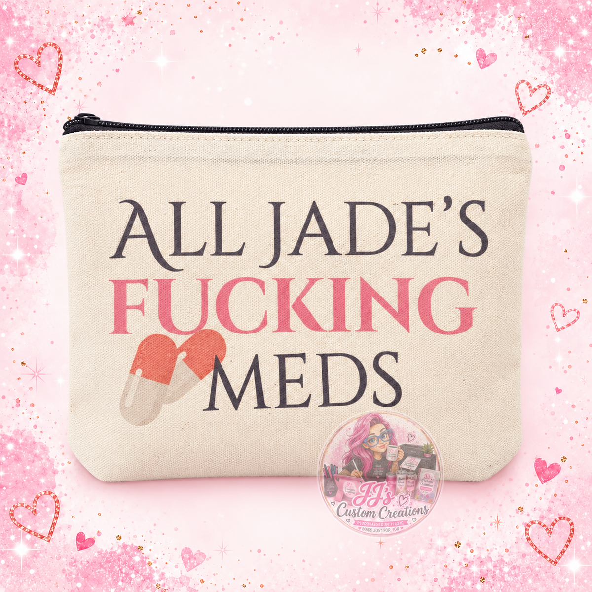 Cream canvas medication pouch personalised All Jade's Fucking Meds on pink sparkle background with JJ's watermark